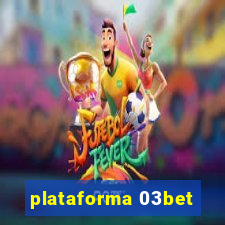 plataforma 03bet